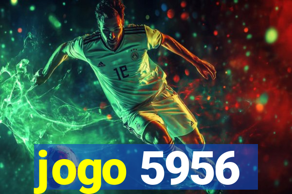jogo 5956